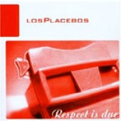 Los Placebos 'Respect Is Due' CD